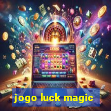 jogo luck magic